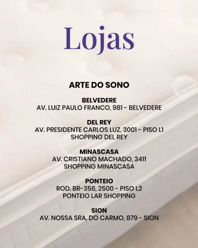 Em 9 endereços em Belo Horizonte-MG, escolha a loja mais próxima de você e redescubra o prazer de dormir bem! 💤